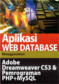 Aplikasi Web Database Menggunakan Adobe Dreamweaver CS 3 & Pemrograman PHP dan MySQL