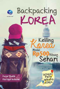 Backpacking Korea: Keliling Korea Modal Rp 500 Ribuan Sehari