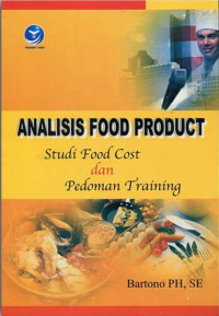 Analisis Food Product: Studi Food Cost dan Pedoman Training