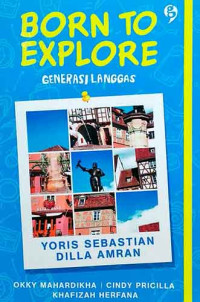 Born to Explore: Generasi Langgas