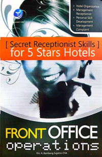 Front Office Operations: Secret Skills for Fives Stars Hotels