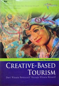 Creative-Based Tourism: Dari Wisata Rekreatif Menuju Wisata Kreatif