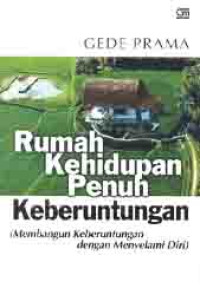 Rumah Kehidupan Penuh Keberuntungan