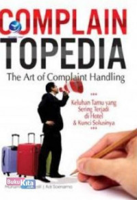 Complain Topedia: The Art of Complaint Handling