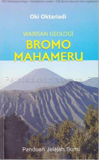Warisan Geologi Bromo Mahameru