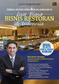 Semua Orang Bisa Menjalankannya: Luar Biasa Bisnis Restoran di Indonesia