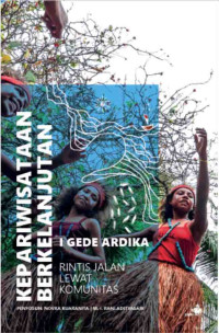 Kepariwisataan Berkelanjutan: Rintis Jalan Lewat Komunitas