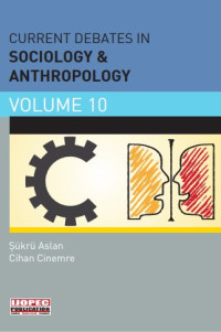 CURRENT DEBATES IN 
SOCIOLOGY & 
ANTHROPOLOGY