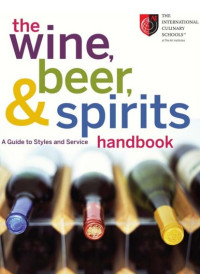 wine,
the
beer,
&
handbook
spirits.A Guide to Styles and Service