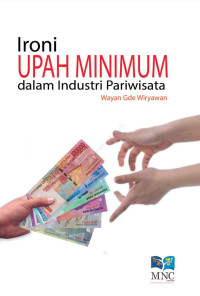 Ironi Upah Minimum dalam Industri Pariwisata