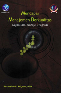 Mencapai Manajemen Berkualitas: Organisasi, Kinerja, Program