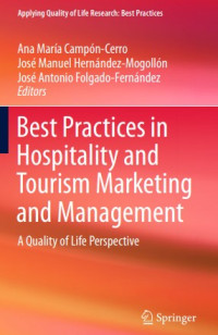 Best Practices in Hospitality 
and Tourism Marketing 
and Management
A Quality of Life Perspective