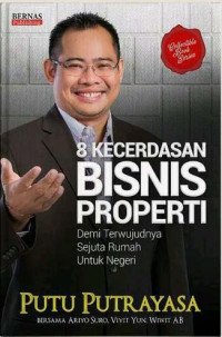 8 Kecerdasan Bisnis Properti Demi Terwujudnya Sejuta Rumah Untuk Negeri