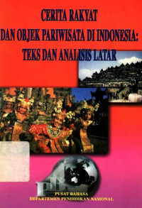 CERITA RAKYAT DAN OBJEK PARIWISATA 
DI INDONESIA: TEKS DAN ANALISIS LA TAR