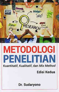 Metodologi Penelitian Kuantitatif, Kualitatif, dan Mix Method