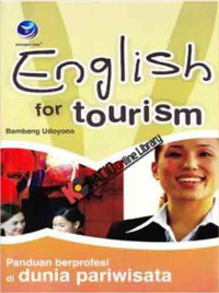 English for Tourism: Panduan Berprofesi di Dunia Pariwisata
