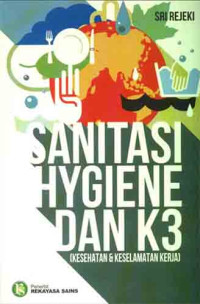 Sanitasi, Hygiene, dan K3 (Kesehatan & Keselamatan Kerja)