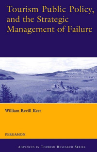 TOURISM PUBLIC POLICY, AND THE
STRATEGIC MANAGEMENT OF FAILURE