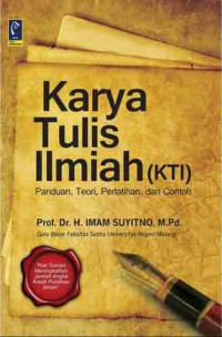 Karya Tulis Ilmiah (KTI): Panduan, Teori, Perlatihan, dan Contoh