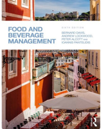 Food and Beverage 
Management
Sixth edition
Bernard Davis, Andrew Lockwoo