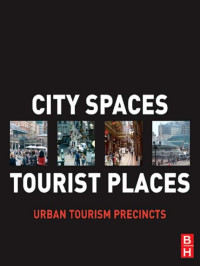 City Spaces – Tourist 
Places: Urban Tourism 
Precincts