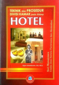 Teknik dan Prosedur Divisi Kamar Pada Bidang Hotel