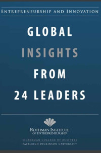 Entrepreneurship and Innovation:
Global Insights from 24 Leaders