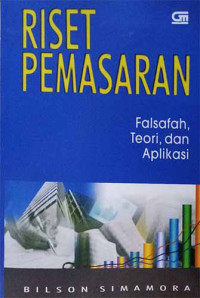 Riset Pemasaran: Falsafah, Teori dan Aplikasi