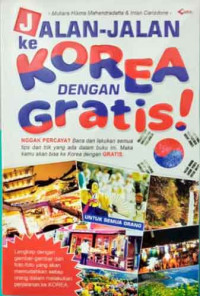 Jalan-jalan ke Korea dengan Gratis
