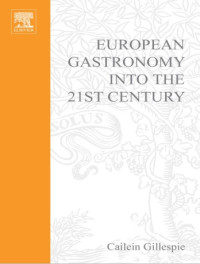 European Gastronomy into the 21st Centur