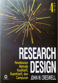 Research Design: Pendekatan Metode Kualitatif, Kuantitatif, dan Campuran