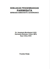 KEBIJAKAN PENGEMBANGAN 
PARIWISATA
BERBASIS DEMOCRATIC GOVERNANCE