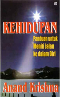 Kehidupan: Panduan untuk Meniti jalan ke dalam Diri