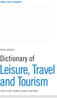 Dictionary of
Leisure, Travel
and Tourism