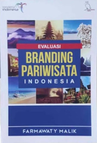 Evaluasi Branding Pariwisata Indonesia