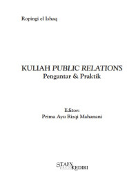 KULIAH PUBLIC RELATIONS 
Pengantar & Praktik