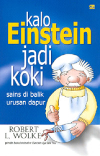 Kalo Einstein Jadi Koki: Sains di Balik Urusan Dapur