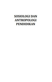 SOSIOLOGI DAN 
ANTROPOLOGI 
PENDIDIKAN